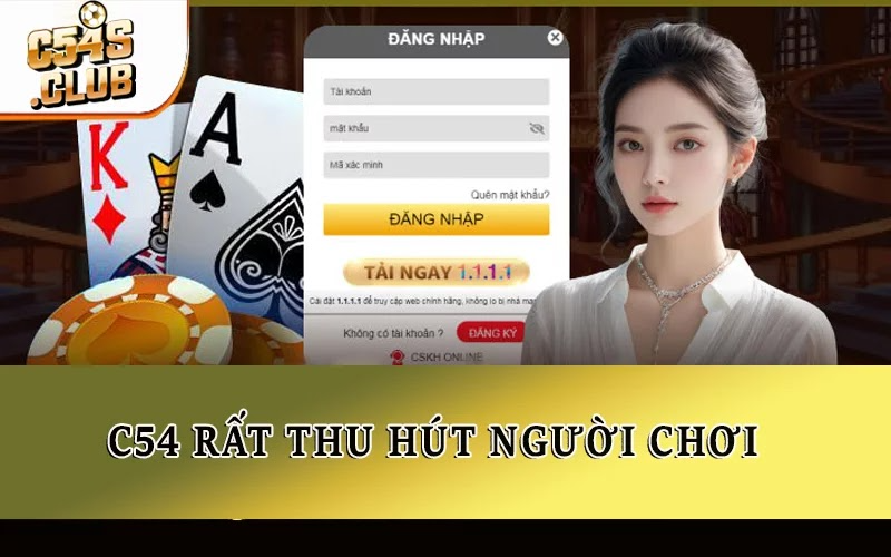 C54 rất thu hút người chơi