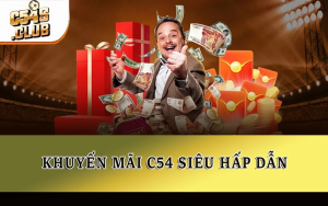 Khuyến mãi C54 siêu hấp dẫn