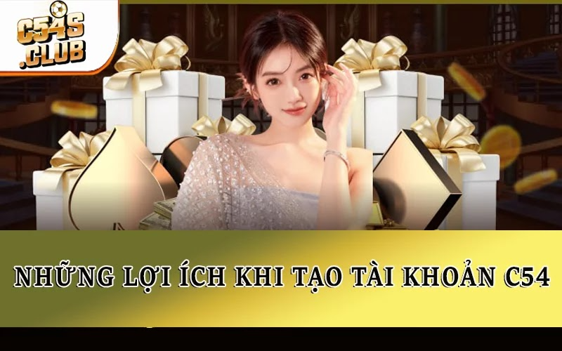 Những lợi ích khi đăng ký C54