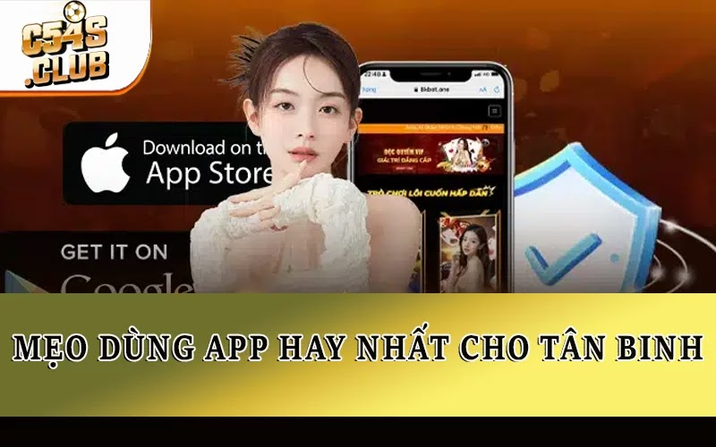 Mẹo dùng app hay nhất cho tân binh