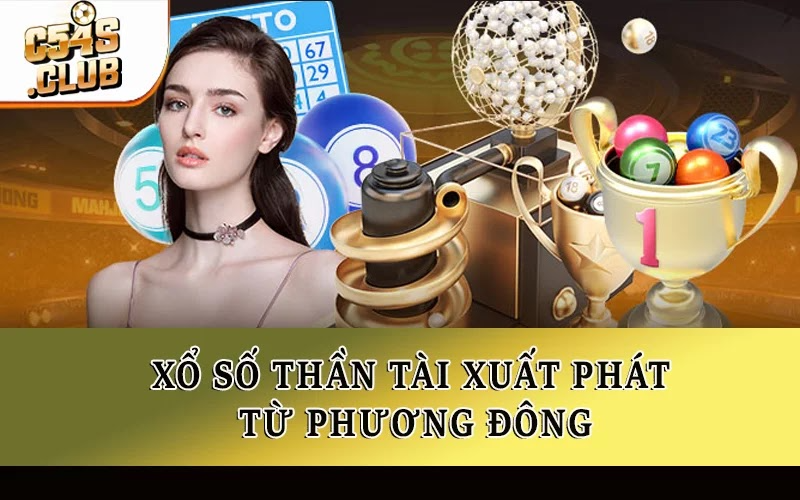Xổ số thần tài xuất phát từ phương Đông
