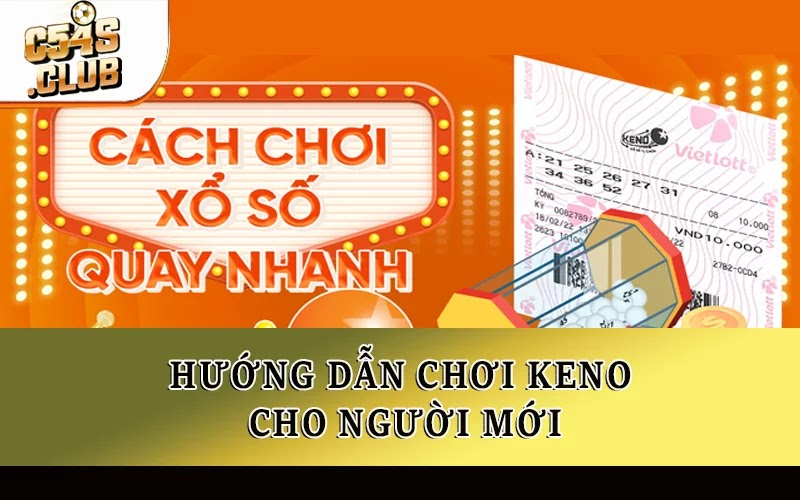 Hướng dẫn chơi Keno cho người mới