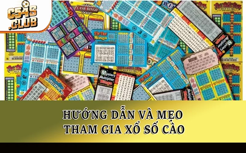Hướng dẫn và mẹo tham gia xổ số cào trúng ngay